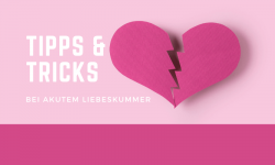 Liebeskummer - Ultimative Tipps gegen Liebeskummer